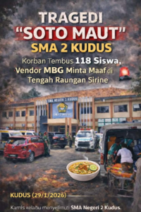 “SMA 2 Kudus Diguncang Tragedi Soto Maut: 118 Siswa Terkorban, Vendor MBG Minta Maaf”